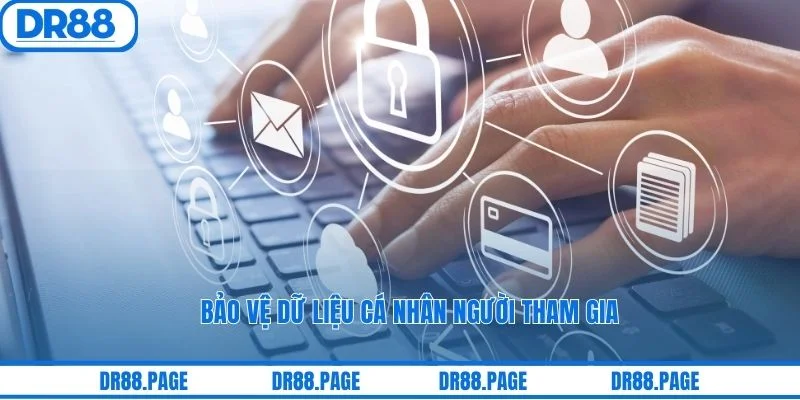 Bảo vệ dữ liệu cá nhân người tham gia