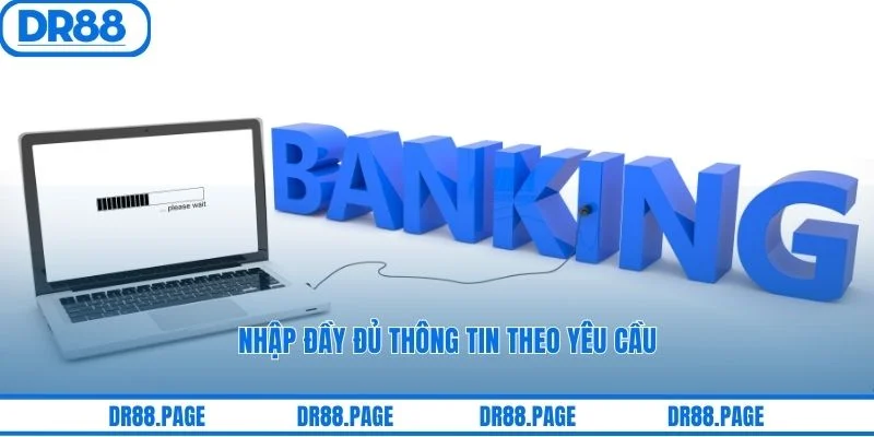Nhập đầy đủ thông tin theo yêu cầu