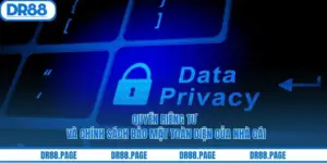 Quyền Riêng Tư Và Chính Sách Bảo Mật Toàn Diện Của Nhà Cái